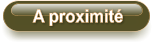 A proximité