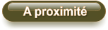 A proximité