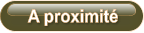 A proximité